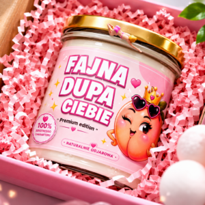 FAJNA DUPA Z CIEBIE - świeca sojowa 370 ml